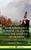 Extraordinary Popular Delusions and The Madness of Crowds: All Volumes Complete and Unabridged (Hardcover)