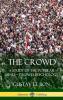 The Crowd: A Study of the Popular Mind - Crowd Psychology (Hardcover)