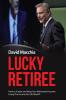 Lucky Retiree: How to Create and Keep Your Retirement Income with The Income for Life Model