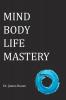 Mind Body Life Mastery