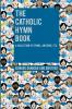 The Catholic Hymn Book: A Collection of Hymns Anthems Etc.