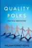 Quality Folks: Practical Meditations