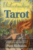 Understanding Tarot: A detailed guide to the Rider-Waite tarot cards for both the new and experienced tarot student and reader.