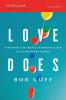 Love Does Study Guide: Discover a Secretly Incredible Life in an Ordinary World