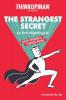 Thinkupman presents: The Strangest Secret: Classic Wisdom for Everyday People