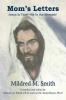 Mom’s Letters: Jesus Is True---He Is the Messiah!