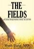 The Fields: Our Journey through Medicine Mission Life and Faith