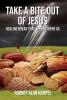 Take a Bite Out of Jesus: Healing Bread That Strengthens Us