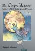The Onyx Stones: Mystery of the Underground People