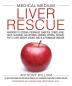 Medical Medium Liver Rescue: Answers to Eczema Psoriasis Diabetes Strep Acne Gout Bloating Gallstones Adrenal Stress Fatigue Fatty Liver Weight Issues SIBO & Autoimmune Disease