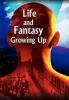 Life and Fantasy Growing Up