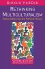 Rethinking Multiculturalism: Cultural Diversity and Political Theory