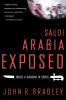 Saudi Arabia Exposed: Inside a Kingdom in Crisis