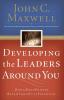 DEVELOPING THE LEADERS AROUND YOU