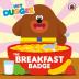 Hey Duggee: The Breakfast Badge