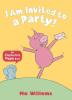 I Am Invited to a Party! : Elephant and