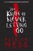 The Knife of Never Letting Go (Chaos Wal