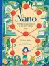 Nano: The Spectacular Science of the Very Very Small