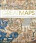 Great Maps: The World's Masterpieces Explored and Explained