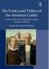 Poetics and Politics of the American Gothic