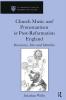 Church Music and Protestantism in Post-Reformation England