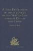 A true Description of three Voyages by the North-East towards Cathay and China undertaken by the Dutch in the Years 1594 1595 and 1596 by Gerrit de Veer