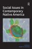 Social Issues in Contemporary Native America