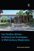 Hut Pavilion Shrine: Architectural Archetypes in Mid-Century Modernism