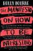 THE MANIFESTO ON HOW TO BE INTERESTING