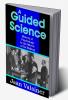 Guided Science