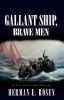 Gallant Ship Brave Men