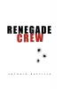 Renegade Crew