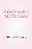 Meredith's Guide to Middle School