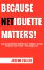 Because Netiquette Matters!