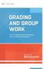 Grading and Group Work: How Do I Assess Individual Learning When Students Work Together? (ASCD Arias)