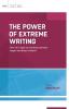 The Power of Extreme Writing: How Do I Help My Students Become Eager and Fluent Writers? (ASCD Arias)