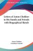 Letters of Anton Chekhov to His Family and Friends with Biographical Sketch