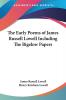 The Early Poems of James Russell Lowell Including The Bigelow Papers