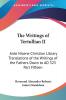 The Writings of Tertullian II: Ante Nicene Christian Library Translations of the Writings of the Fathers Down to AD 325 Part Fifteen