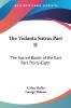 The Vedanta Sutras Part II: The Sacred Books of the East Part Thirty-Eight