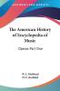 The American History of Encyclopedia of Music: Operas Part One