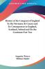 History of the Conquest of England by the Normans; Its Causes and Its Consequences in England Scotland Ireland and On the Continent Part Two