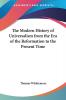 The Modern History Of Universalism From The Era Of The Reformation To The Present Time