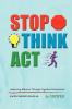 Stop! Think!! Act!!!: Improving Behavior Through Cognitive Intervention. FACILITATOR's MANUAL