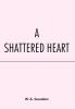 A Shattered Heart