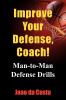 Improve Your Defense Coach!: Man-to-Man Defense Drills