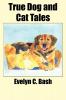 True Dog and Cat Tales