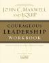 Courageous Leadership Workbook: The EQUIP Leadership Series