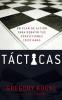 Tácticas: Un Plan De Acción Para Debatir Tus Convicciones Cristianas