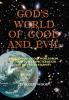 GOD'S WORLD OF GOOD AND EVIL